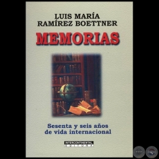 MEMORIAS Sesenta y seis aos de vida internacional - Autor: LUIS MARA RAMREZ BOETTNER - Ao 2004